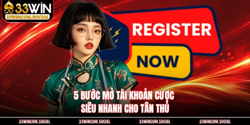 5 bước mở tài khoản cược siêu nhanh cho tân thủ