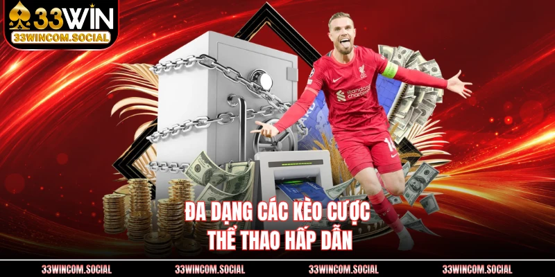Đa dạng các kèo cược thể thao hấp dẫn