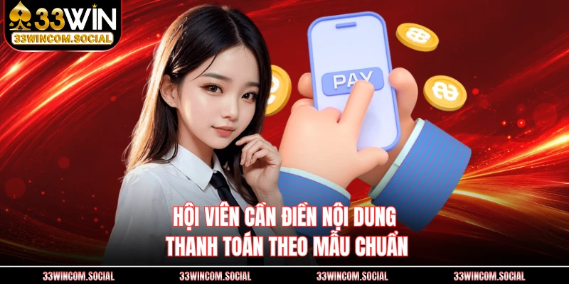 Hội viên cần điền nội dung thanh toán theo mẫu chuẩn