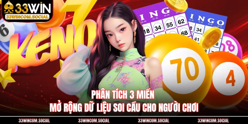 Phân tích 3 miền mở rộng dữ liệu soi cầu cho người chơi